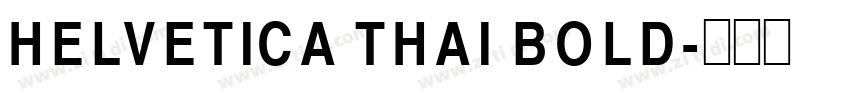 HELVETICA THAI BOLD字体转换